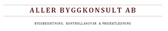 Aller Byggkonsult AB Kontrollansvarig Stockholm Kvalitetsansvarig KA